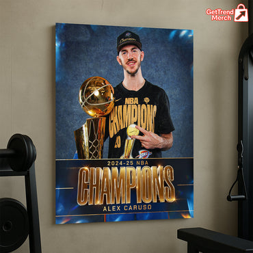 Alex Caruso 2025 NBA Champion Poster Canvas – Thunder Basketball Finals Wall Art - Get Trend Merch