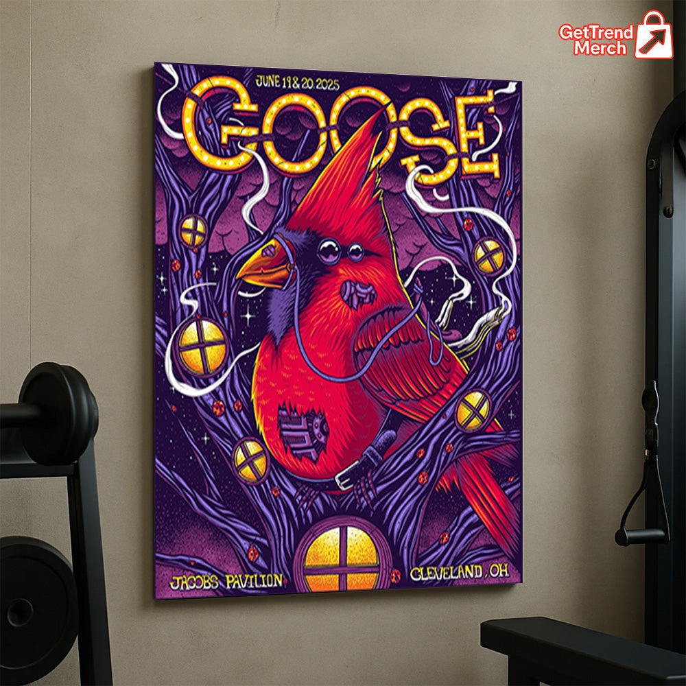 Goose Poster Canvas Wall Art β Jacobs Pavilion Cleveland OH June 19 & 20, 2025 β Psychedelic Cardinal Concert Print - Get Trend Merch