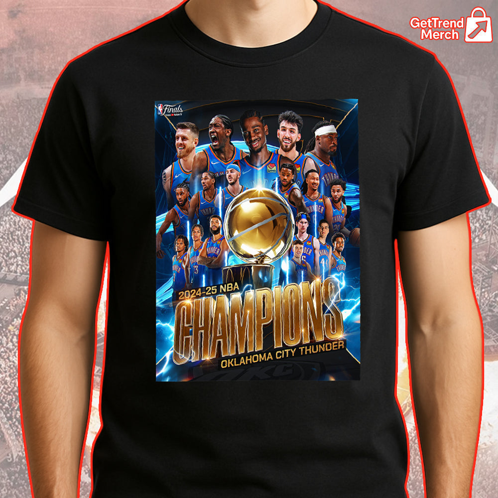 Oklahoma City Thunder 2025 NBA Champions Shirt – Basketball Finals Victory Apparel - Get Trend Merch